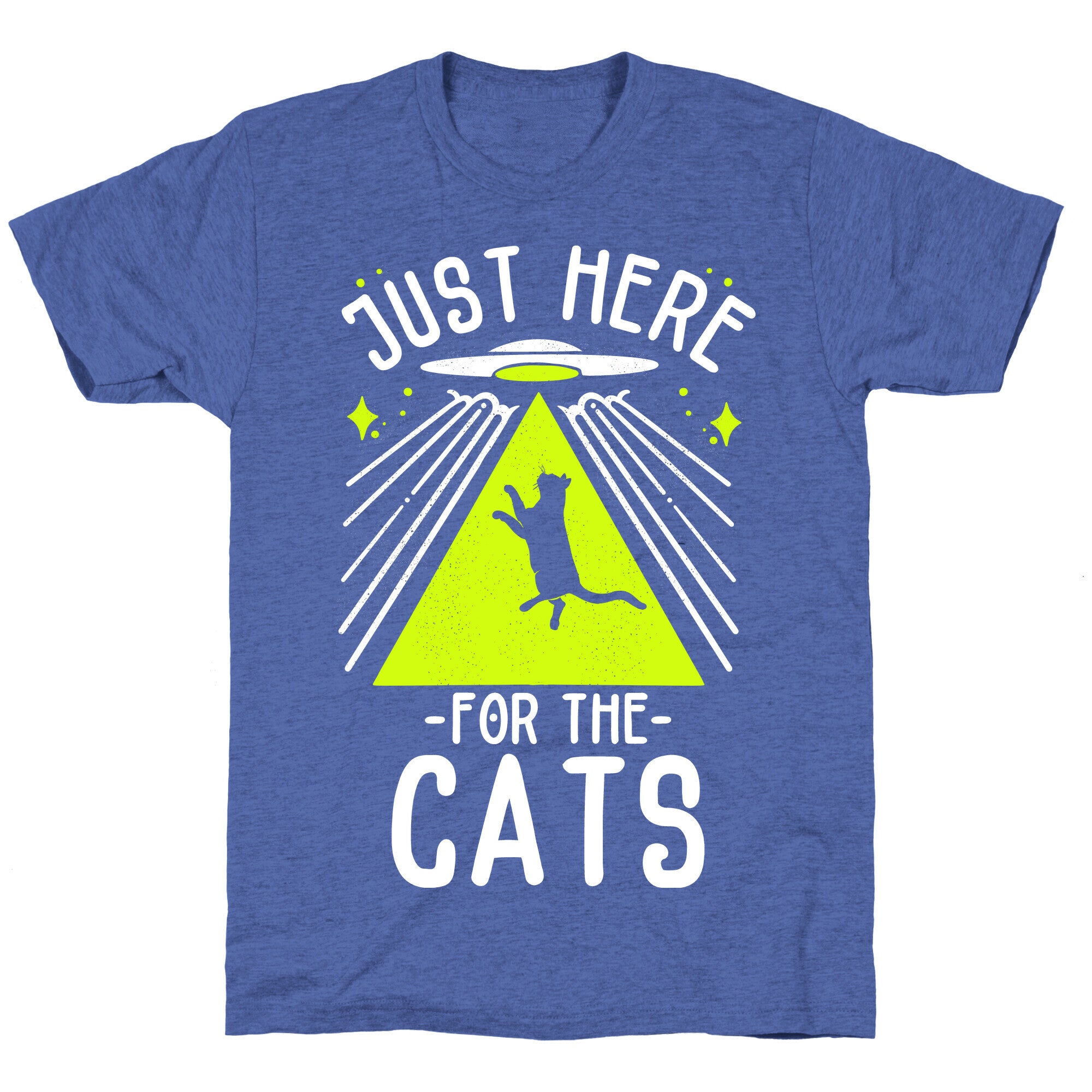 Just Here for the Cats UFO Unisex Triblend Tee